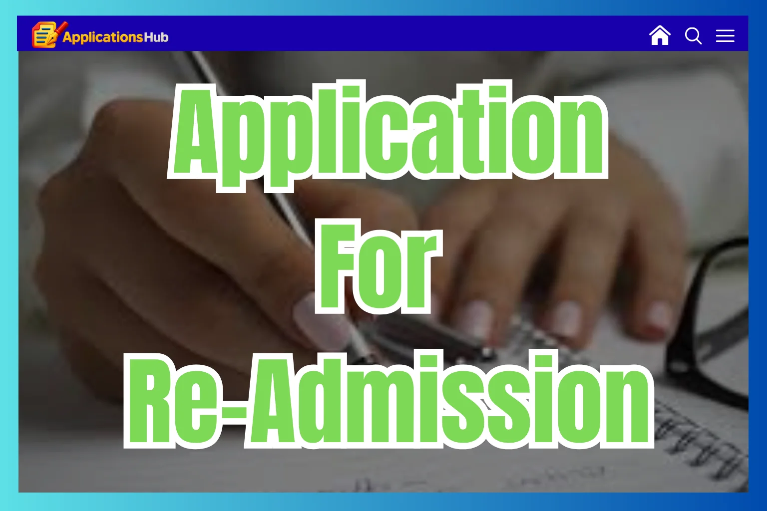 How to Write an Application for Readmission to College: A Complete Guide with Sample