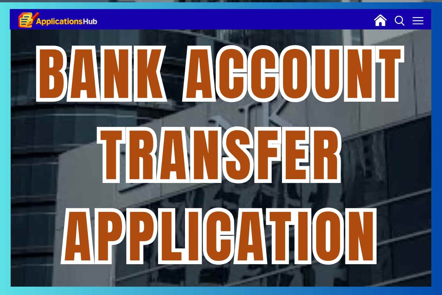 Account Transfer Applications to Bank For Different Purposes 10+ Samples (PDF Download)