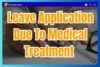 School Leave Application to The Principal Due To Medical Treatment (5+ Samples) - Post Thumbnail