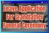 Leave application for Grandfather's Funeral Ceremony  5+ Templates. - Post Thumbnail