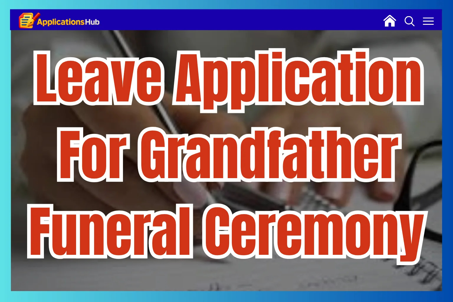 Leave application for Grandfather’s Funeral Ceremony  5+ Templates.