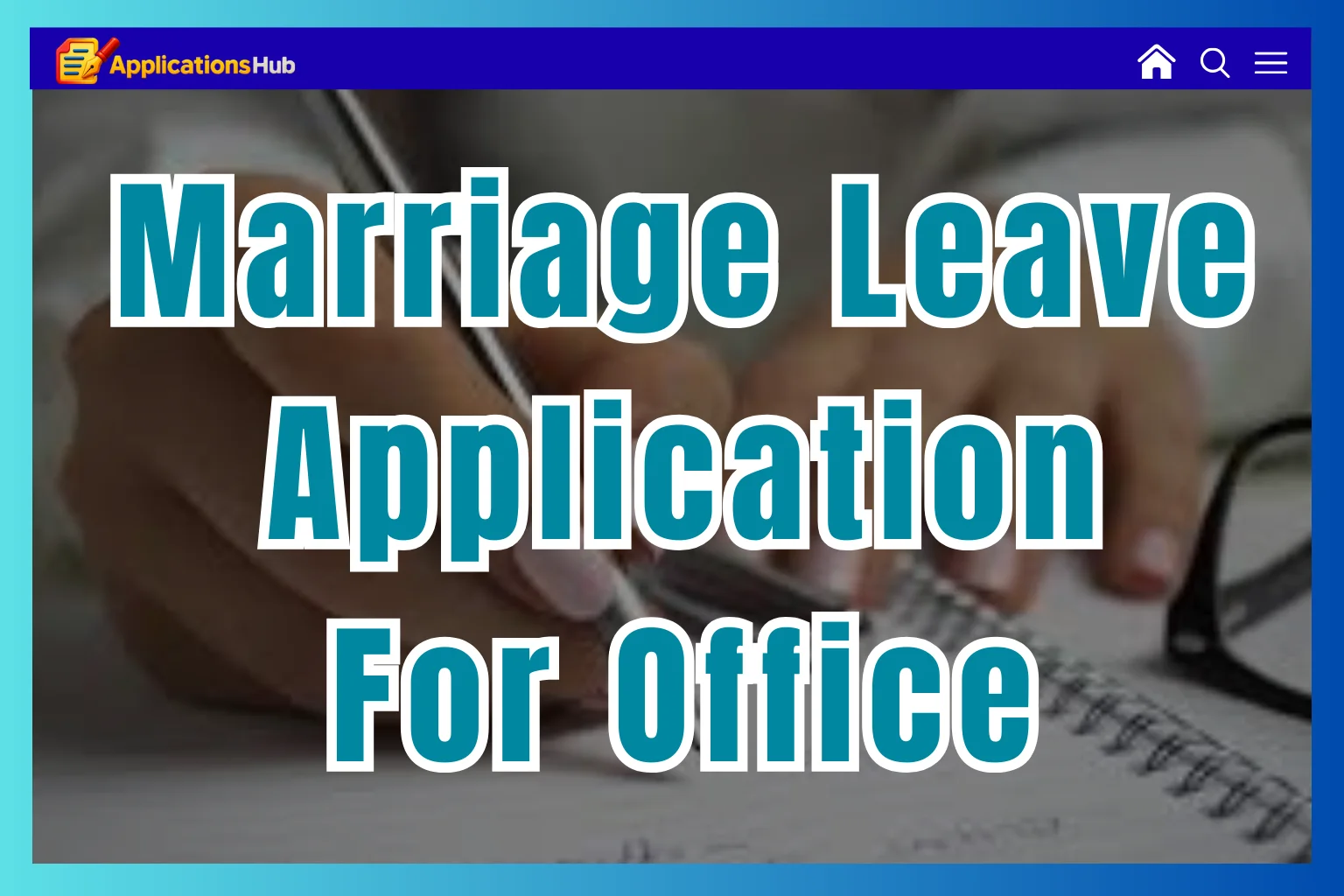 Write a Marriage Leave Application for Office: 5+ Examples
