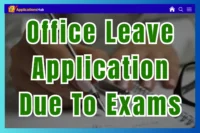Write Leave Application for Office Due to Exams (5+ samples)