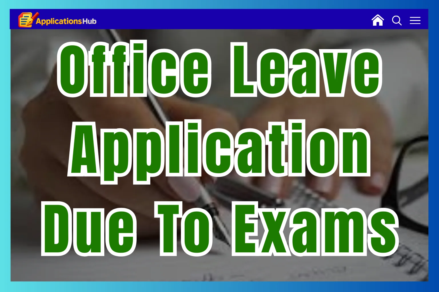 Write Leave Application for Office Due to Exams (5+ samples)