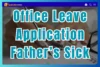 5+ Professional Examples Of Leave Applications for Father's Medical Reasons - Post Thumbnail
