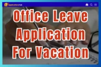 Leave Application For Office Due to Vacation 5+ Examples